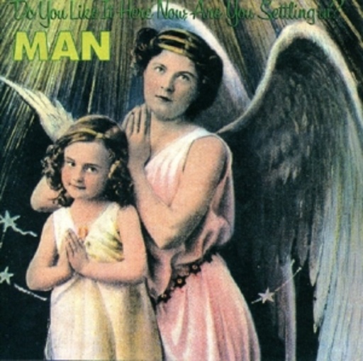 Man – Do You Like It Here Now...?