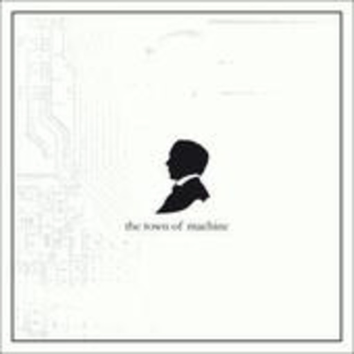 The Town Of Machine – The Town Of Machine