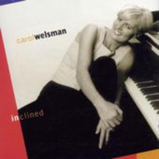 Carol Welsman – Inclined