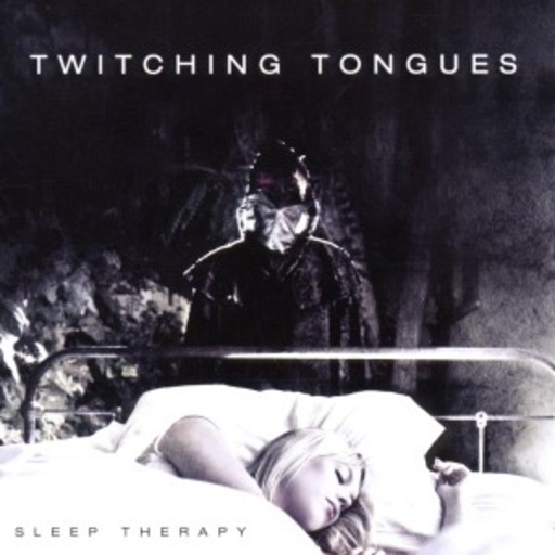 Twitching Tongues – Sleep Therapy