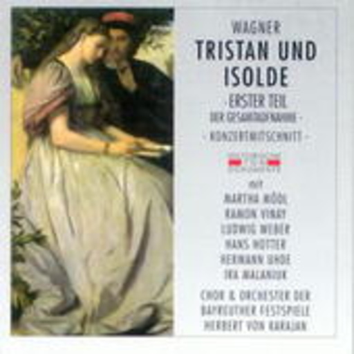 Herbert von Karajan/Chor & Orchester der Bayreuther Festspiele – Tristan und Isolde - Erster Teil (deutsche GA 1952)
