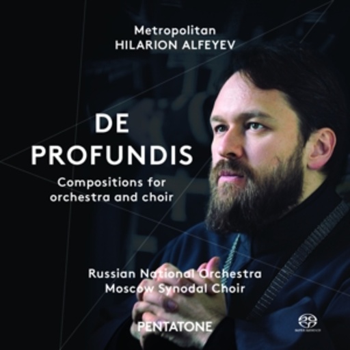 Russian National Orchestra/Moscow Synodal Choir – De Profundis - Compositions For Orchestra And Choir