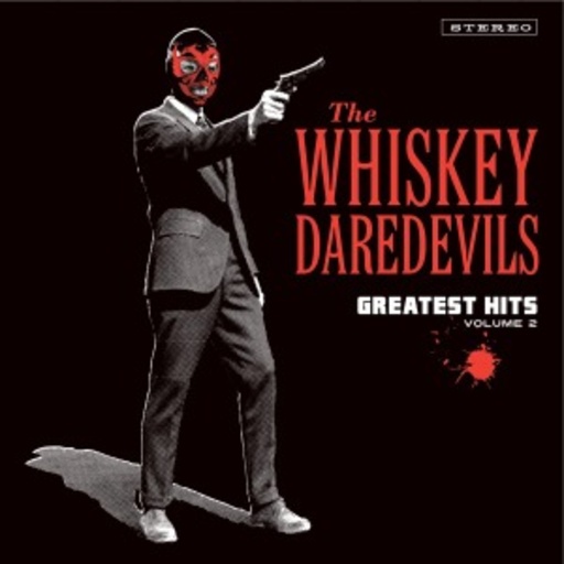 Whiskey Daredevils – Greatest Hits Vol. 2