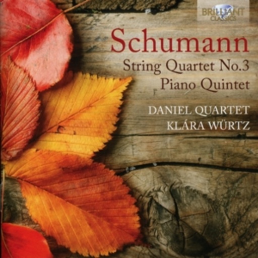 Klára Würtz/Daniel Quartet – String Quartet No. 3/Piano Quintet