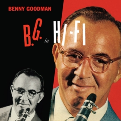 Benny Goodman – B. G. In Hi-Fi