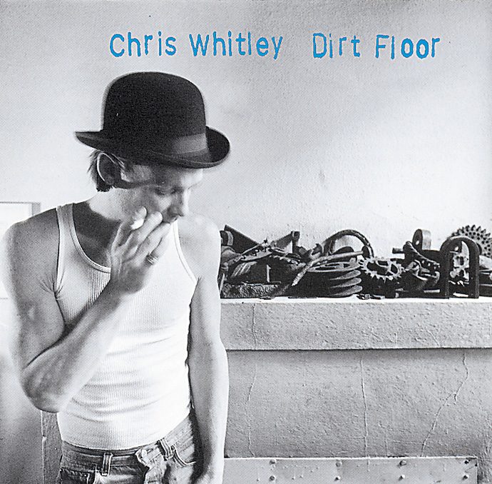 Chris Whitley – Dirt Floor