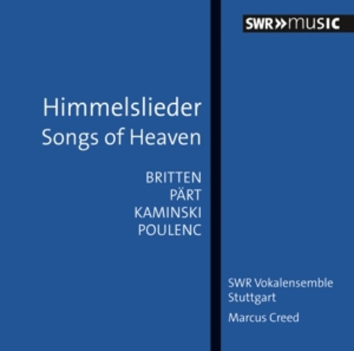 Marcus Creed/SWR Vokalensemble Stuttgart – Himmelslieder - Songs Of Heaven