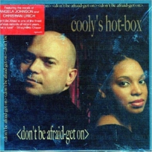 Cooly's Hot Box – Don't Be Afraid