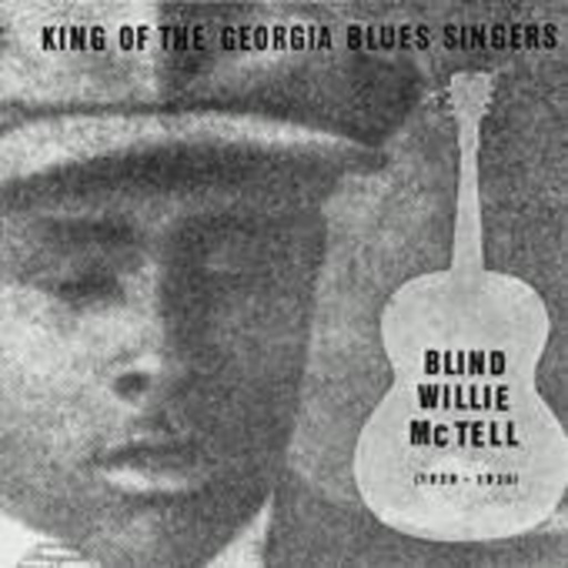 Blind Willie Mc Tell – King Of The Georgia Blues Singers (1929-1935)
