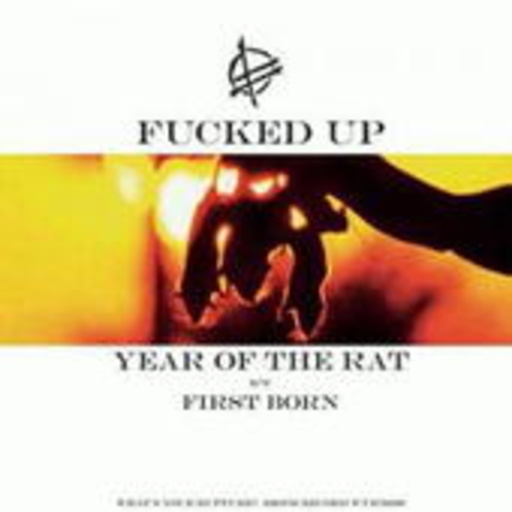 Fucked Up – Year Of The Rat