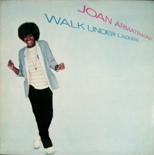 Joan Armatrading – Walk Under Ladders