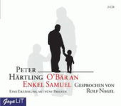 Rolf Nagel – O'Bär an Enkel Samuel - Eine Erzählung mit fünf Briefen
