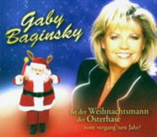 Gaby Baginsky – Ist der Weihnachtsmann der Osterhase von vergang'nen Jahr