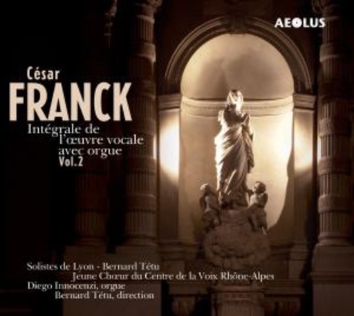Bernard Tétu/Solistes De Lyon – Integrale De L'Oeuvre Vocale Avec Orgue Vol. 2