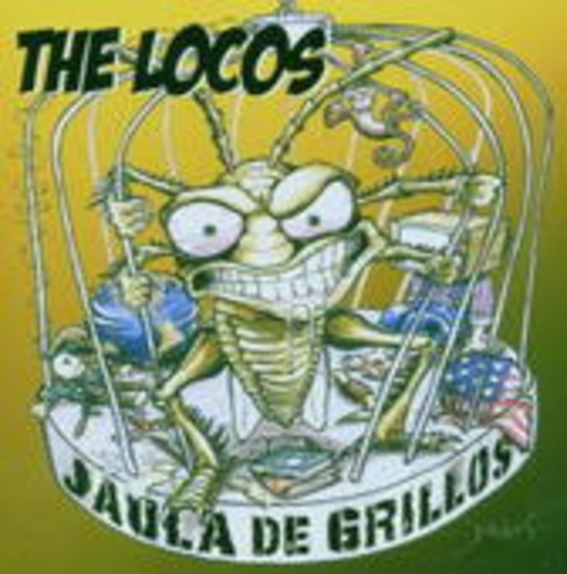 The Locos – Jaula De Grillos