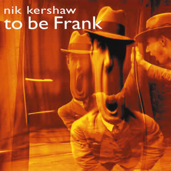 Nik Kershaw – To Be Frank