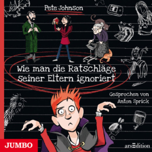 Anton Sprick – Wie man die Ratschläge seiner Eltern ignoriert
