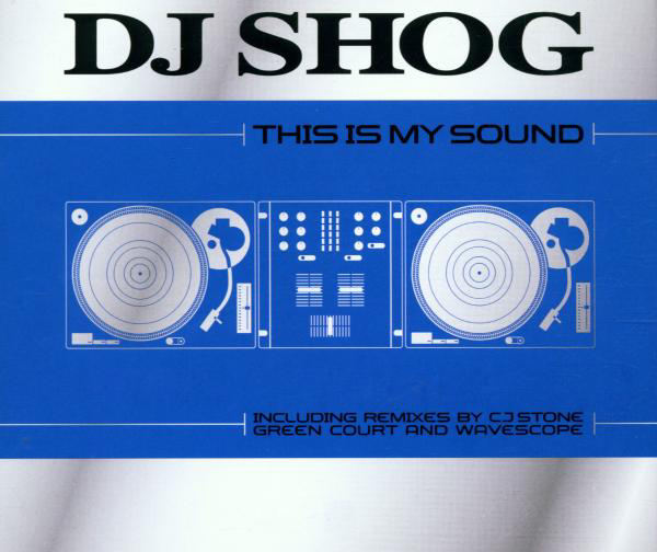 DJ Shog – This Is My Sound