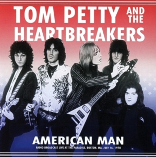 Tom Petty & The Heartbreakers – American Man - Live Radio Broadcast, Boston 1978