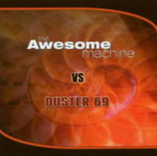 The Awesome Machine – The Awesome Machine vs. Duster 69