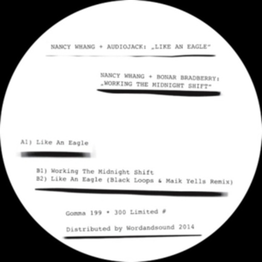 Nancy Whang/Audiojack/Bonar Bradberry – Like An Eagle/Working The Midnight Shift