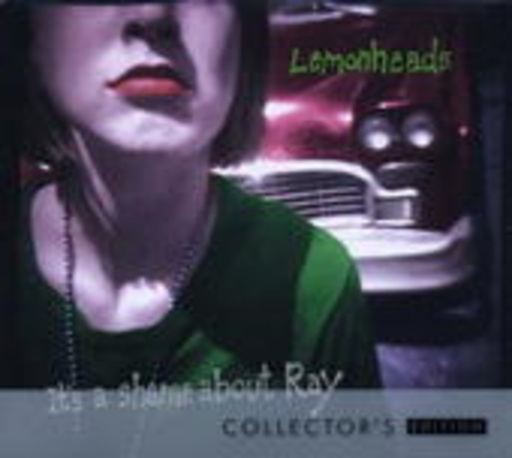 The Lemonheads – It's A Shame About Ray