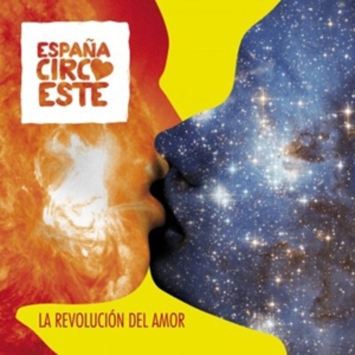 Espana Circo Este – La Revolucion Del Amor