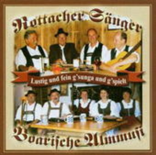 Rottacher Sänger – Lustig und fein g'sunga