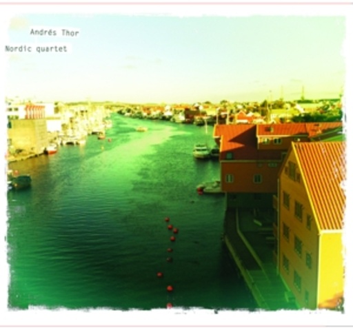 Andres Thor – Nordic Quartet