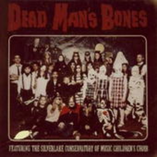 Dead Man's Bones – Dead Man's Bones