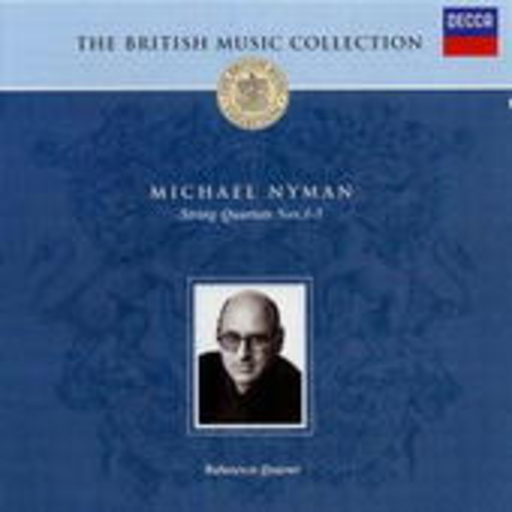 Anthony Hinnigan/Kate Musker/Balanescu Quartet – The British Music Collection - Michael Nyman - String Quartets Nos. 1-3