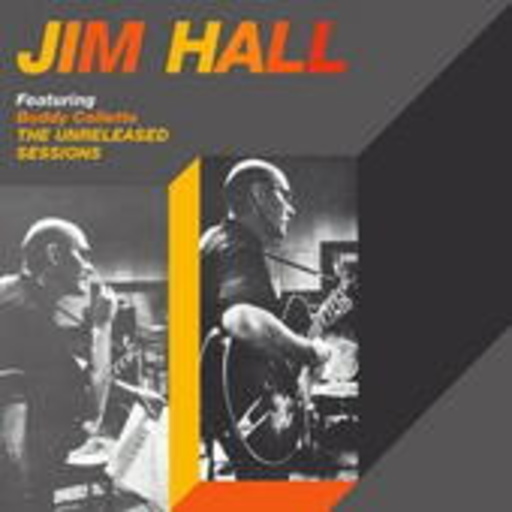 Jim Hall – The Unreleased Sessions