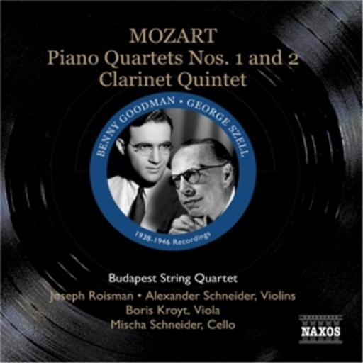 Benny Goodman/George Szell/Budapest String Quartet – Piano Quartets Nos. 1 & 2 (1938-1946 Recordings)