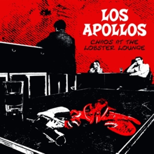 Los Apollos – Chaos At The Lobster Lounge