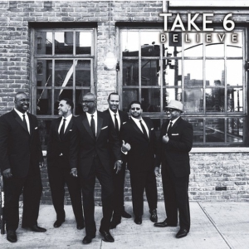 Take 6 – Believe