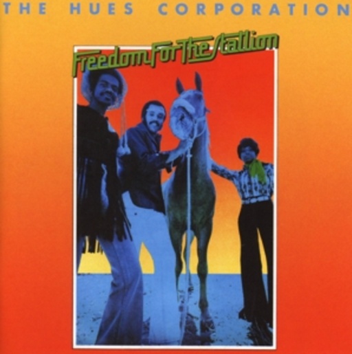 The Hues Corporation – Freedom For The Stallion