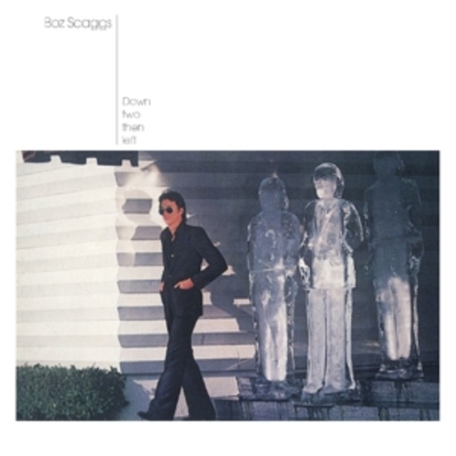Boz Scaggs – Down Two Then Left