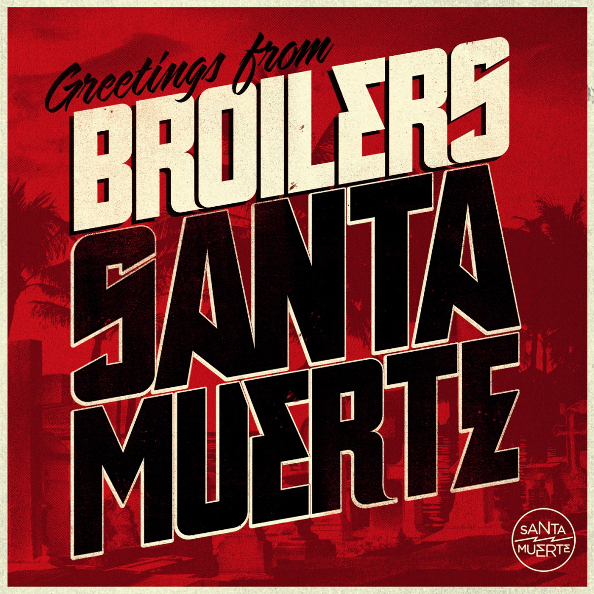 Broilers – Santa Muerte