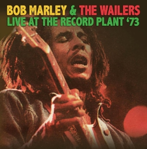 Bob Marley & The Wailers – Live At The Record Plant '73