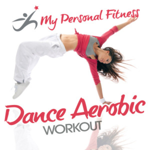Diverse – My Personal Fitness: Dance Aerobic Workout