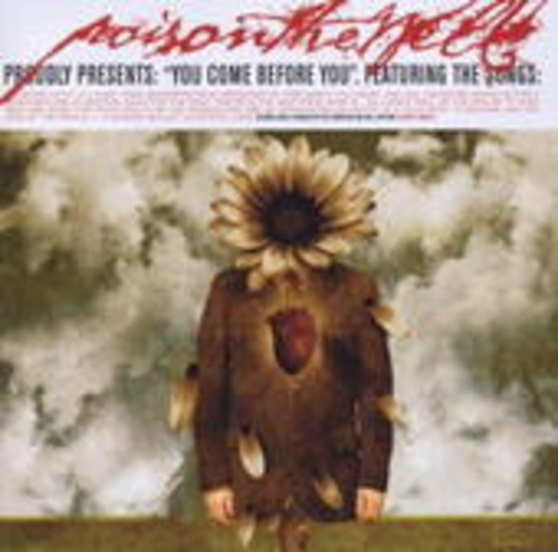 Poison The Well – You Come Before You