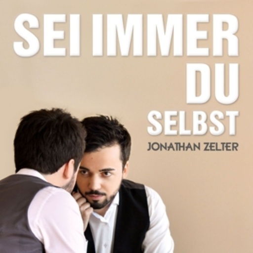 Jonathan Zelter – Sei immer du selbst