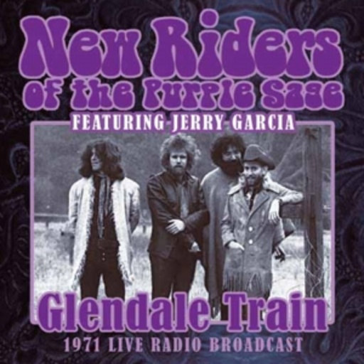 New Riders Of The Purple Sage – Glendale Train