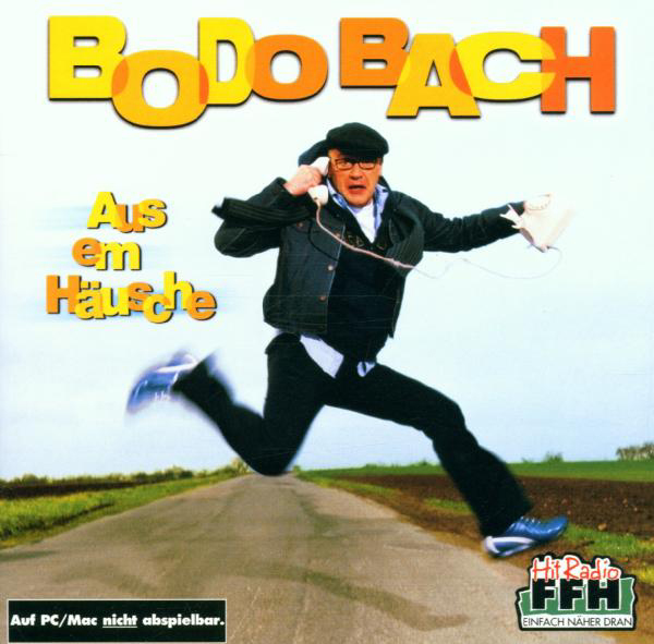 Bodo Bach – Aus em Häusche (Hessische Version)