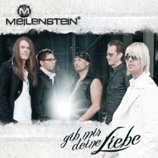Meilenstein – Gib mir deine Liebe
