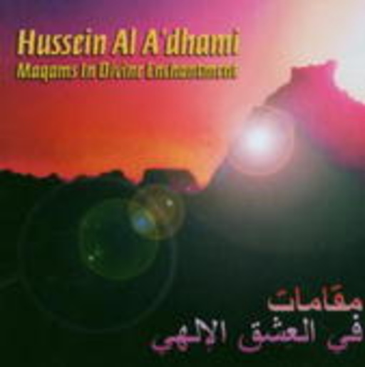 Hussein Al A'dhami – Maqams In Divine Enchantment