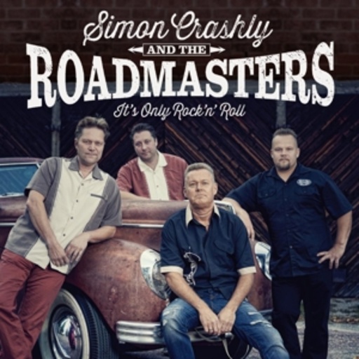 Simon Crashly & The Roadmasters – It's Only Rock'n'Roll