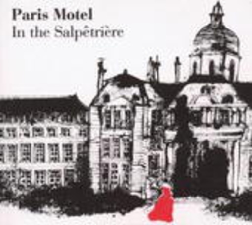 Paris Motel – In The Salpetrière