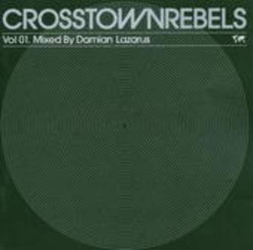 Diverse – Crosstown Rebels Vol. 1 - Mixed By Damian Lazarus