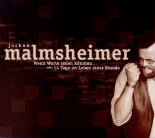Jochen Malmsheimer – Wenn Worte reden könnten